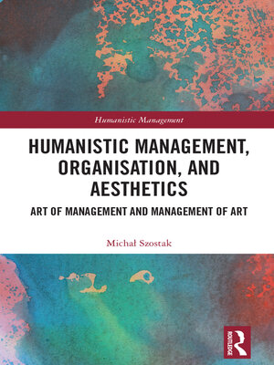 cover image of Humanistic Management, Organization and Aesthetics